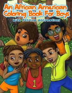 An African American Coloring Book for Boys with Positive Affirmations