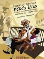 Porch Lies Tales of Slicksters, Tricksters, and Other Wily Characters by Patricia C. McKissack (2006)