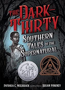 The Dark-Thirty Southern Tales of the Supernatural by Patricia C McKissack